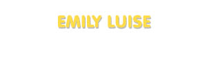 Der Vorname Emily Luise